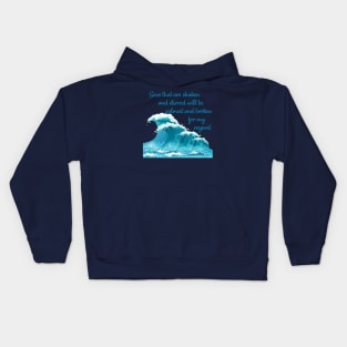 Seas that are shaken and stirred can be calmed and broken for my regard Bethel "It is well" Lyrics WEAR YOUR WORSHIP Christian design Kids Hoodie